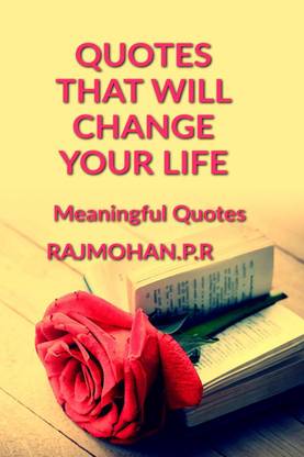Quotes That Will Change Your Life  - Meaningful Quotes and Quotations