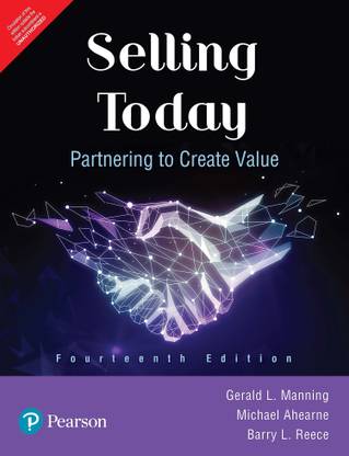 Selling Today: Partnering to Create Value