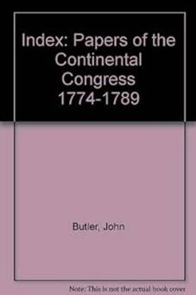 Index: The Papers of the Continental
Congress 1774-1789