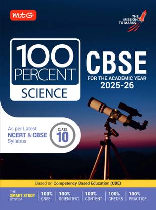 MTG CBSE Class-10 100 Percent Science For 2025-26 Exam | As Per Latest NCERT & CBSE Syllabus | Chapter-Wise Question Bank, Theory, Diagrams Available All in One Book