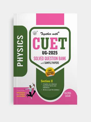 Together with CUET (UG) Physics 2025 Section II Chapterwise Question Bank with Last Year Questions Paper