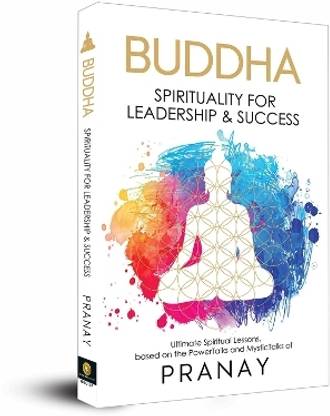 BUDDHA: Spirituality For Leadership & Success  - Spirituality For Leadership & Success