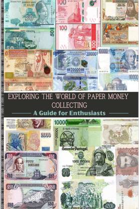 Exploring The World of Paper Money Collecting  - 30 Single-sided Pages with Paper Currency from All Around the World | 126 Unique Paper Money Ephemera Collection