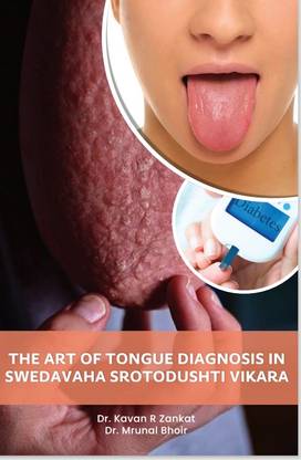THE ART OF TONGUE DIAGNOSIS IN SWEDAVAHA SROTODUSHTI vikara