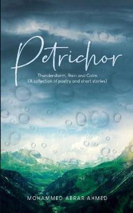Petrichor  - Thunderstorm, Rain & Calm (A collection of poetry & short stories)