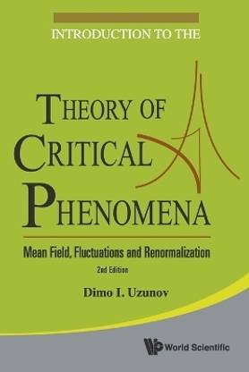 Introduction To The Theory Of Critical Phenomena: Mean Field, Fluctuations And Renormalization (2nd Edition)