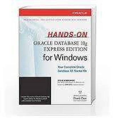 HANDS ON ORACLE DATABASE 10G EXPRESS EDITION FOR WINDOWS 1st Edition