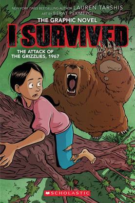 1967 I Survived the Attack of the Grizzlies - I Survived the Attack of the Grizzlies, 1967: A Graphic Novel (I Survived Graphic Novel #5) (I Survived Graphic Novels)