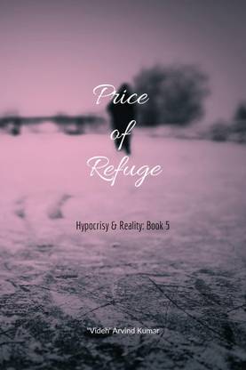 Price of Refuge  - Hypocrisy & Reality: Book 5