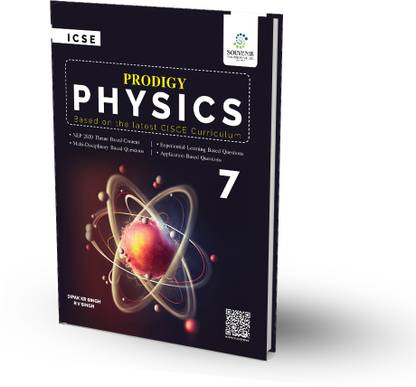 ICSE Physics Prodigy for Class 7 (Based on the latest CISCE Curriculum)