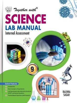 Together with Science Lab Manual for Class 9