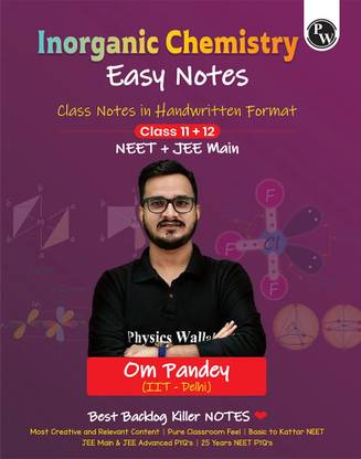 PW NEET Easy Handwritten Notes Inorganic Chemistry By Om Pandey For NEET & JEE Main