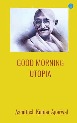 Good Morning Utopia - Second Edition