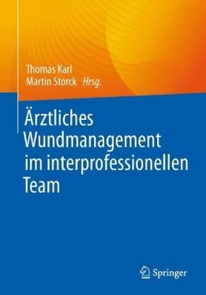 AErztliches Wundmanagement im interprofessionellen Team