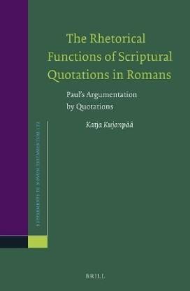 The Rhetorical Functions of Scriptural Quotations in Romans