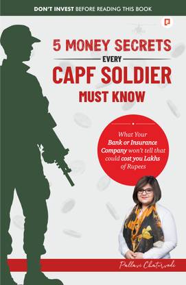 5 Money Secrets Every CAPF Soldier Must Know