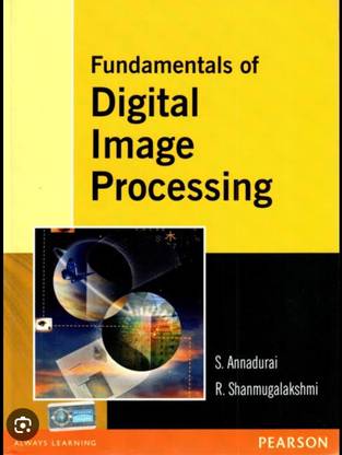 Fundamentals of Digital Image Processing - A Practical Approach with Examples in Matlab