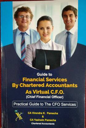 Guide to Financial Services by Chartered Accountants as Virtual CFO (Chief Financial Officer) - Practical Guide to the CFO Services)