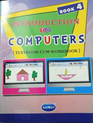 Introduction to computers textbook -cum- workbook book 4