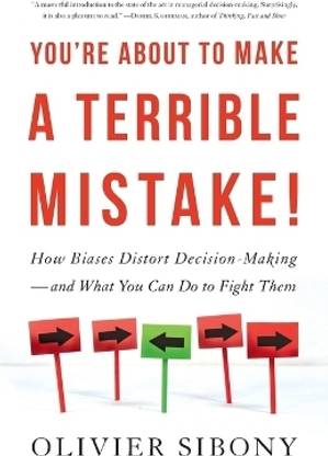 You're About to Make a Terrible Mistake [Paperback] Sibony, Olivier