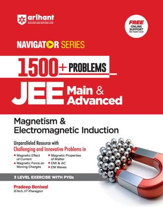 Arihant Navigator Series-Problem Books for JEE Main & Advanced | 1500+ Problems for Magnetism & Electromagnetic Induction With 3 Level Exercise with PYQs and FREE Online Support