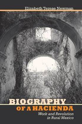 Biography of a Hacienda