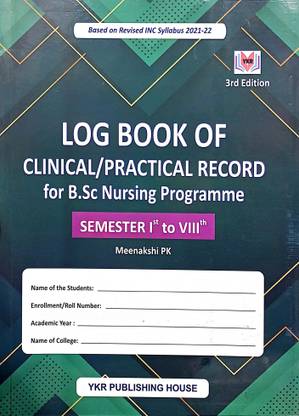 LOG BOOK OF CLINICAL/PRACTICAL RECORD FOR BSC NURSING PROGRAMME
