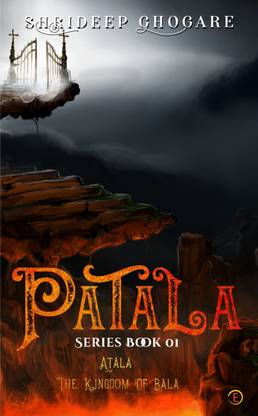 Patala Series Book 01: Atala – The Kingdom Of Bala