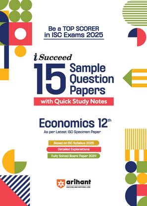 Arihant I-Succeed ISC 15 Sample Papers Economics Class 12th For Exam 2025 | Detailed explanations | Value points and Common Mistakes | Fully solved board paper 2024
