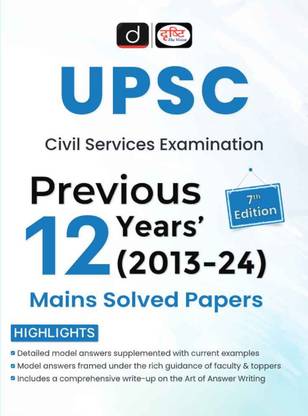 UPSC CIVIL SERVICES EXAMINATION (MAINS) PREVIOUS 12 YEARS SOLVED PAPERS (2013-2024) | Drishti IAS | Government Exam Books