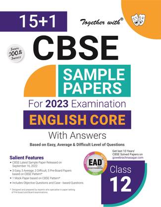 Together With CBSE Sample Paper Class 12 English Core (EAD) 2023 Board Exam (Based on Latest Exam Pattern 2022-23)