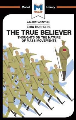 An Analysis of Eric Hoffer's The True Believer
