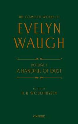 Complete Works of Evelyn Waugh: A Handful of Dust