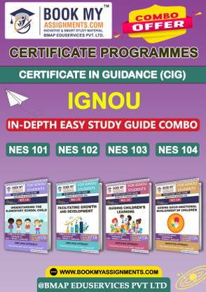 IGNOU NES101 NES102 NES103 NES104 Study Guide (In Depth Guide) for Ignou Student Certificate in Guidance (CIG)