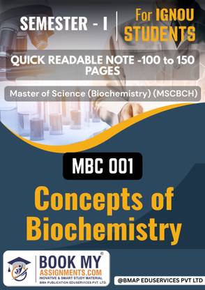 IGNOU MBC 001 Concepts of Biochemistry MSCBCH Quick Readable Notes Book | 130-150 Pages | 80 GSM White Paper | Smart Learning Guide for MSc Biochemistry