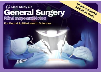 MEDI STUDY GO General Surgery Mind maps (Quick 5 Min Revision Tool) for BDS