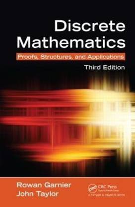 Discrete Mathematics  - Proofs, Structures and Applications, Third Edition