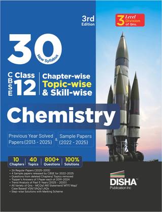 Disha 30 New Syllabus Chapter-wise, Topic-wise & Skill-wise CBSE Class 12 Chemistry Previous Year Solved Papers (2013 - 2025) & Sample Papers (2022 - 2025) 3rd Edition | PYQs for 2026 Exam