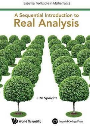 Sequential Introduction To Real Analysis, A