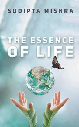 The Essence of Life