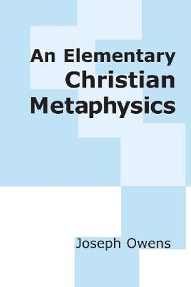 An Elementary Christian Metaphysics