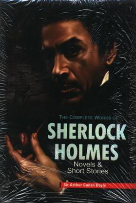 The Complete Works of Sherlock Holmes Novels and Short Stories Included ( Set of 2 Volumes)