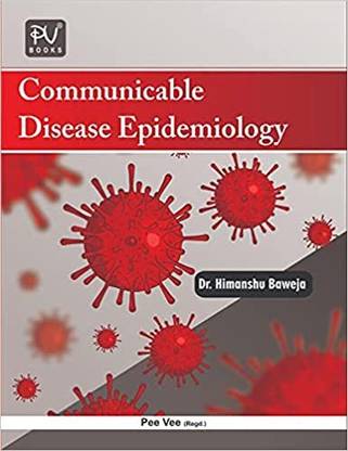 COMMUNICABLE DISEASE EPIDEMIOLOGY (STRICTLY DESIGNED AS PER SYLLABUS OF (IIIRD SEMESTER) OF MASTER IN PUBLIC HEALTH
