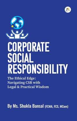 Corporate Social Responsibility (The Ethical Edge - Navigating CSR with legal and Practical Wisdom)