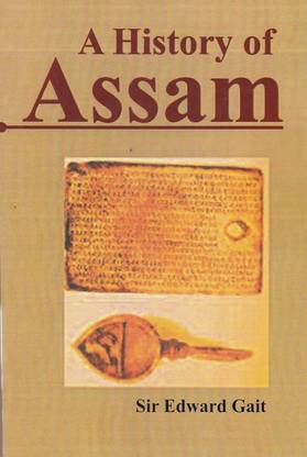 A HISTORY OF ASSAM : SIR EDWARD GAIT