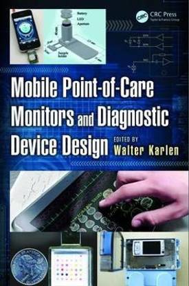 Mobile Point-of-Care Monitors and Diagnostic Device Design