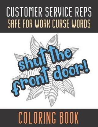 Customer Service Reps Safe For Work Curse Words Coloring Book