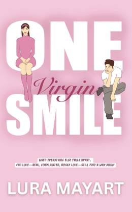 One Virgin Smile  - A TikTok sensation - Triangle Love - Teen-young adult Romance - coming off age Novel - Contemporary Romance
