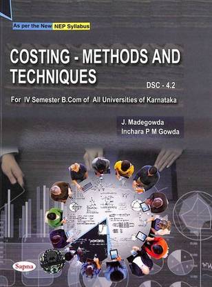 Costing Methods & Techniques for 4 Sem Bcom : Nep