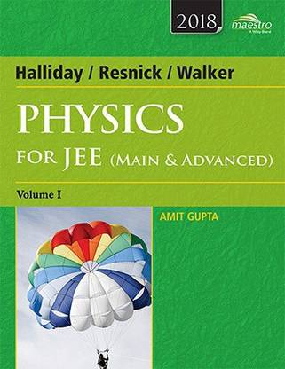 Wiley's Halliday / Resnick / Walker Physics for Jee (Main & Advanced), Vol 1, 2018ed: 2017